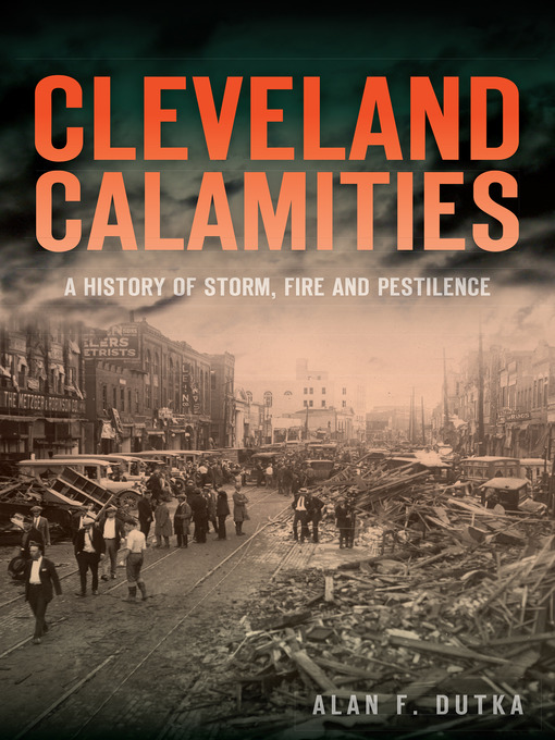Title details for Cleveland Calamities by Alan F. Dutka - Available